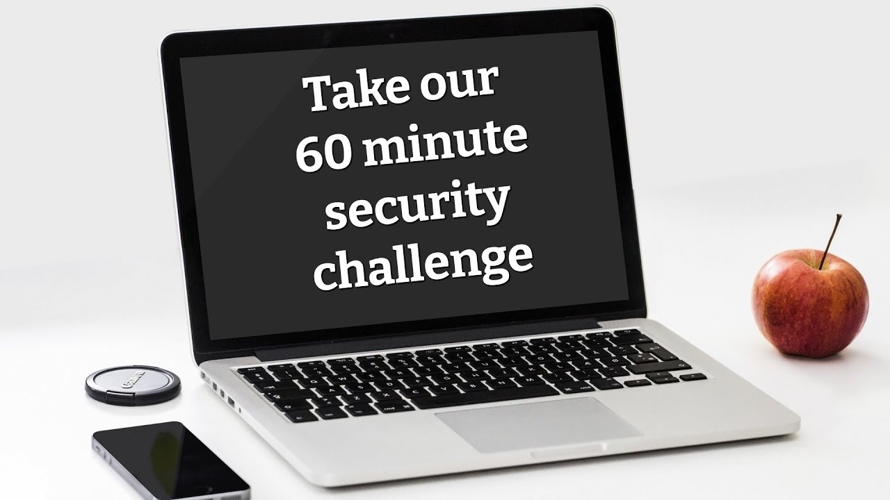 Take our 60 minute security challenge