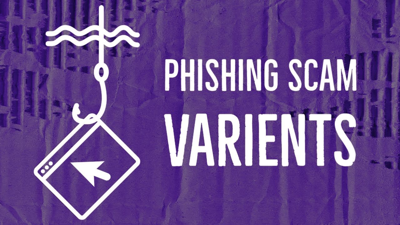 Which of These Phishing Scams Have You Heard Of?