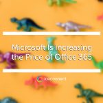 Microsoft Is Increasing the Price of Office 365