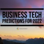 Business Tech Predictions for 2022